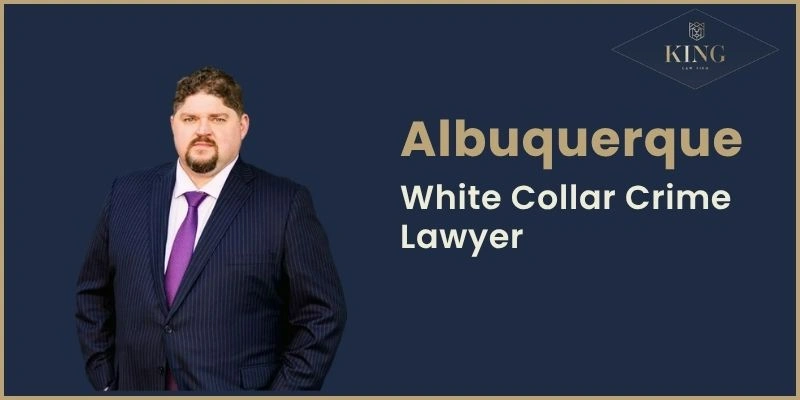beat white collar crime lawyer in albuquerque